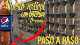 Cómo crear un Huerto vertical con Botellas 100 recicladas tutorial paso a paso para crearlo [upl. by Attinahs341]