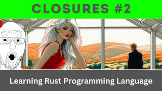 use closures inside a function amp inside a struct  Rust Language [upl. by Oramug]