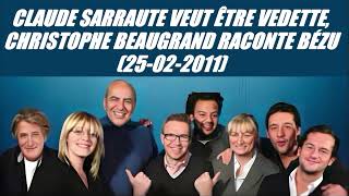 On va sgêner  Claude Sarraute veut être vedette Christophe Beaugrand raconte Bézu 25022011 [upl. by Enyehc]