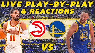 Atlanta Hawks vs Golden State Warriors  Live PlayByPlay amp Reactions [upl. by Donadee588]