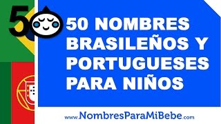 50 nombres brasileños y portugueses para niños  wwwnombresparamibebecom [upl. by Dorlisa]