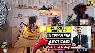 Activities Director Interview Questions amp AnswerPopular Interview Questions for Activities Director [upl. by Holub]