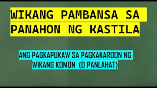 WIKANG PAMBANSA SA PANAHON NG KASTILA [upl. by Akeimat]