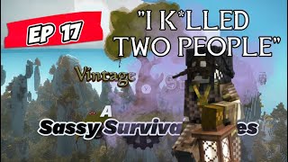 A Sassy Survival Ep 17  Vintage Story [upl. by Clay]