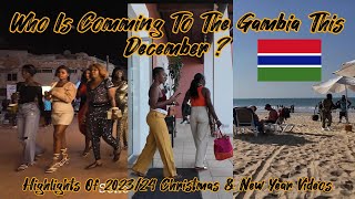 Who Is Coming To The Gambia🇬🇲this December Highlights Of 202324 Christmas amp New Year In The Gambia [upl. by Rehtae3]