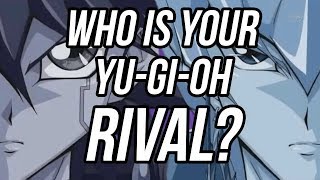 Who is Your YuGiOh Rival [upl. by Yrrehs930]