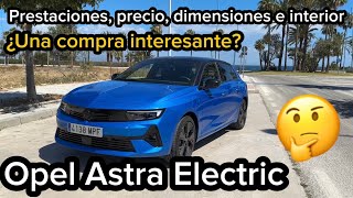 Prestaciones precio dimensiones e interior Opel Astra Electric 2024 TestDrive [upl. by Coughlin]