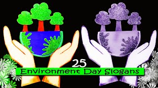 Top 25 Save Environment Slogans l Environment slogans in English l Poster Making Save Environment [upl. by Nayhr]