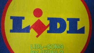 Der LIDLSong Ich muss zum LIDL [upl. by Hajin]