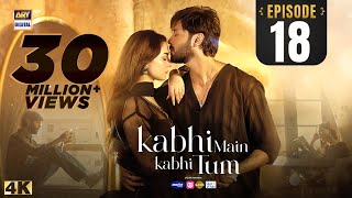 Kabhi Main Kabhi Tum Episode 18  Fahad Mustafa  Hania Aamir  3 Sep 2024 Eng Sub ARY Digital [upl. by Ziul]