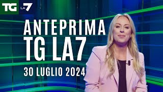 Lanteprima di Francesca Fanuele del Tg La7 del 30 luglio 2024 [upl. by Hurlow]