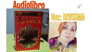 AZTECA PARTE 64 DE GARY JENNINGS AUDIOLIBRO [upl. by London135]