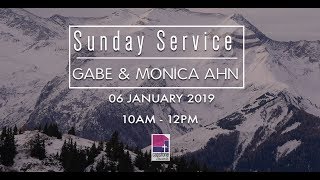 Sunday Service  06 January 2019  Gabe amp Monica Ahn [upl. by Nagaem]