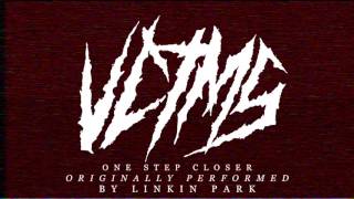 VCTMS  One Step Closer Linkin Park Cover [upl. by Kashden]