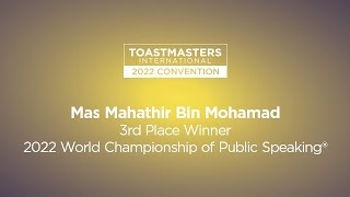 Mas Mahathir Bin Mohamad 3rd place winner 2022 World Championship of Public Speaking [upl. by Paradies]