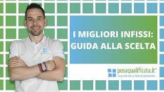 Guida alla scelta degli infissi migliori come scegliere gli infissi nel 2021 [upl. by Trinidad311]