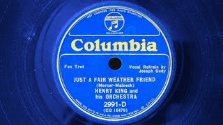 Just A Fair Weather Friend  Henry King and his Orchestra  COLUMBIA 1934 [upl. by Leinaj]