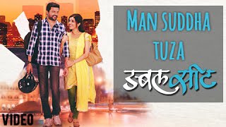 Man Suddha Tuza  Full Video Song  Double Seat  Mukta Barve  Ankush Chaudhari  Marathi Movie [upl. by Nnylrebma]