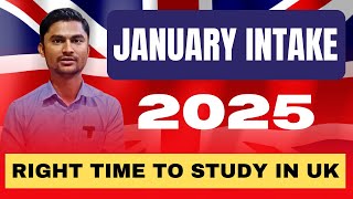 JANUARY INTAKE 2025 RIGHT TIME TO STUDY IN UK [upl. by Einnahpets]