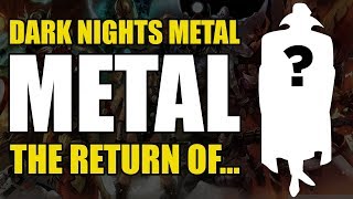 Dark Nights Metal Vol 5 The Return of [upl. by Honniball856]