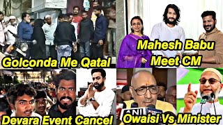 Golconda Ma Qatal  Mahesh Babu Meet CM  Owaisi Vs Minister  JrNTR Apology To Fans [upl. by Ellecram]