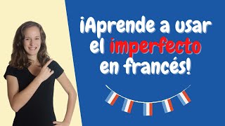 ¡Aprende el imperfecto en francés paso a paso Apprendre limparfait en français [upl. by Chlo]