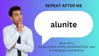 How to SAY and USE ALUNITE [upl. by Lime13]