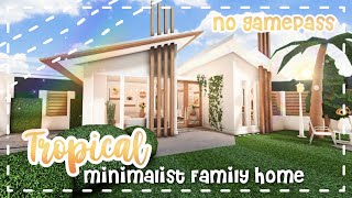 No Gamepass Tropical Minimalist One Story Family Home Speedbuild and Tour  iTapixca Builds [upl. by Leiruh]