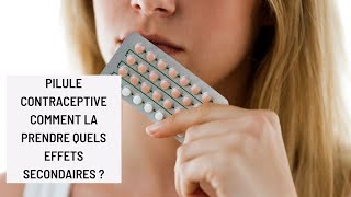 Pilule contraceptive  comment la prendre quels effets secondaires [upl. by Aihsenyt]