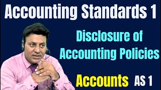 AS 1 Accounting Standard 1 Disclosure of Accounting Policies I CA Dilip Badlani [upl. by Herculie]