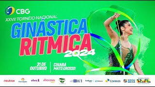 XXVII Torneio Nacional de Ginástica Rítmica  Dia 1 [upl. by Jillane]