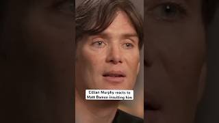 Cillian Murphy reacts to Matt Damon insulting him [upl. by Jemina991]