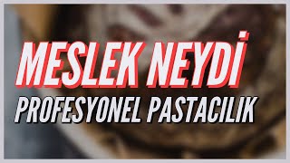 MESLEK NEYDİ PASTACILIK  MSAdan Eğitmen Şef TAHA DİNÇ ile Profesyonel Pastacılık ve Sektör [upl. by Lotta]