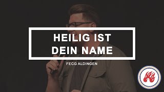 Heilig ist dein Name  FECG Aldingen [upl. by Elleimac]