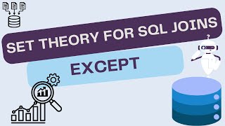 Set Theory for SQL Joins  EXCEPT [upl. by Osbert86]