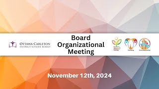 Nov 12th 2024  OCDSB  Board Organizational Meeting [upl. by Moya]