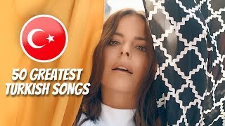 50 Greatest Turkish Pop Songs 🇹🇷  En Iyi Türkçe Şarkılar [upl. by Greggs]