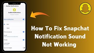 How To Fix Snapchat Notification Sound Not Working [upl. by Anuayek]