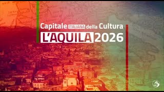 LAquila sarà la Capitale Italiana della Cultura 2026 [upl. by Nawaj]