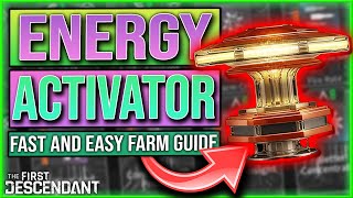 The First Descendant ENERGY ACTIVATOR MATERIAL FARM EASY  How To Get Energy Activator Blueprint [upl. by Gautier]