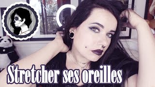 STRETCHER SES OREILLES  Ecarteurs Plugs Conseils et expérience [upl. by Talbott445]