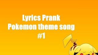 SONG LYRICS TEXT PRANK  1 POKÉMON THEME SONG [upl. by Ibocaj]