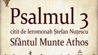 PSALMUL 3 citit in Sfantul Munte Athos cu TEXT [upl. by Spoor]