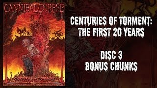 Cannibal Corpse  Centuries of Torment  DVD 3  Bonus Chunks OFFICIAL [upl. by Amble]