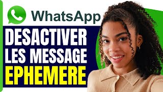 Comment Desactiver Les Message Ephemere Whatsapp  En 2025 [upl. by Gamages]