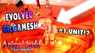 SHOWCASE Evolved Gilgamesh LR Is Possibly The BEST Unit In Game Anime World Tower Defense [upl. by Anived]