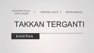 Kahitna  Takkan Terganti Karaoke Piano Lirik  Chord  Original Key [upl. by Nohtanoj]