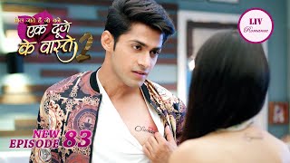 Shravan और Suman ने बनाया एक दूसरे के नाम का Tattoo  Ek Duje Ke Vaaste 2  Ep 83  Full Episode [upl. by Enilrac104]