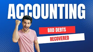 Bad Debts and Recovery of Bad Debts [upl. by Cloe807]