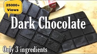 Dark Chocolate Homemade Dark Chocolate Recipe How to make Homemade Chocolate with 3 Ingredients [upl. by Ailahs708]